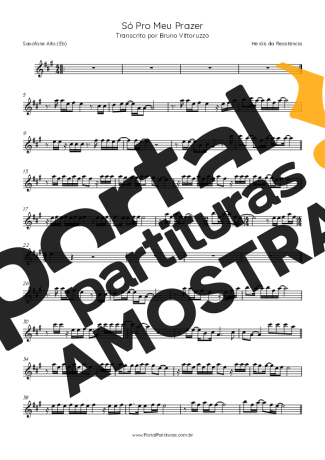 Heróis da Resistência Só Pro Meu Prazer partitura para Saxofone Alto (Eb)